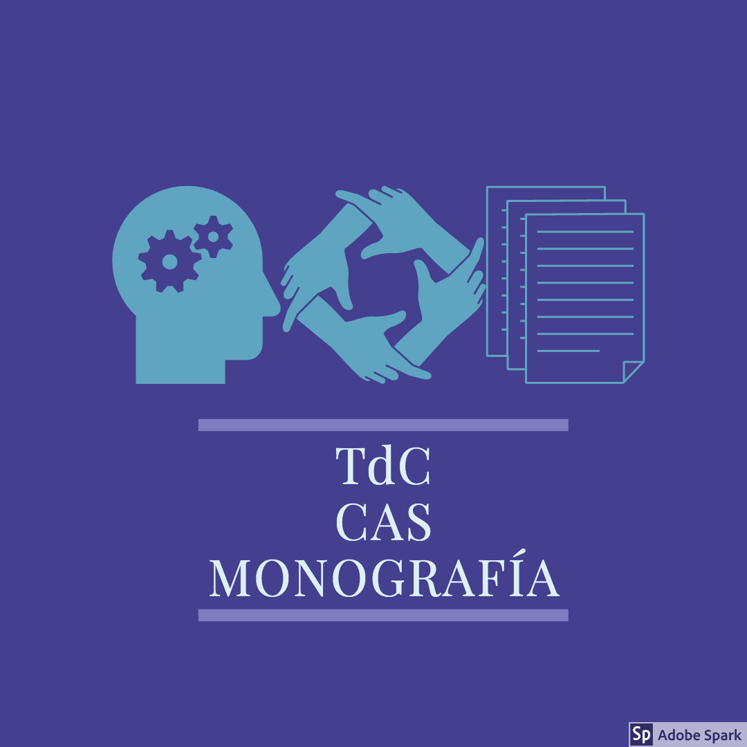 TdC, CAS, y la Monografía