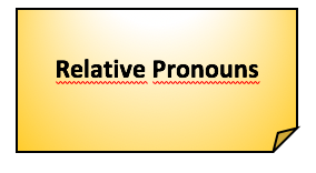Relative pronouns: who, which, whose, etc.