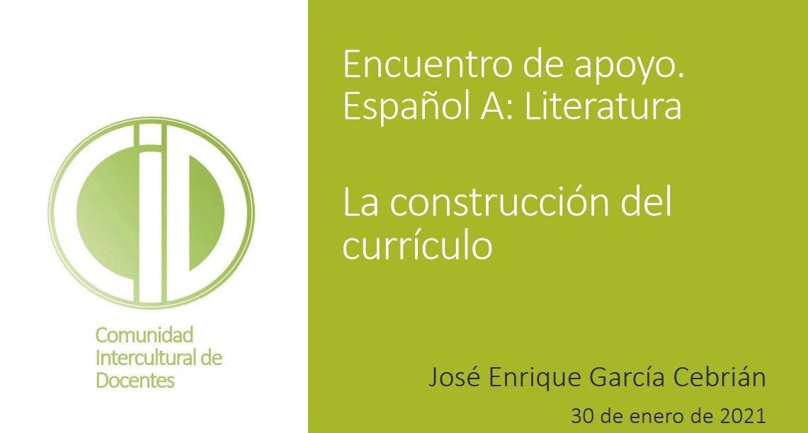Encuentro de apoyo a Español A Literatura. La construcción del currículo. Enero-febrero 2021.